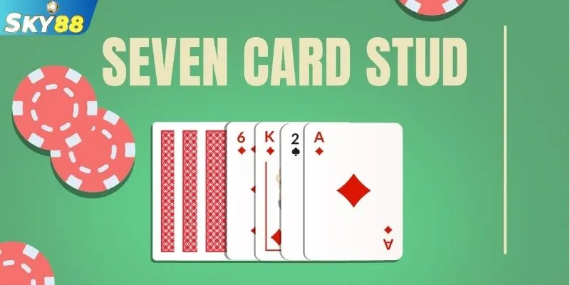 Biến thể 7 Card Stud hấp dẫn