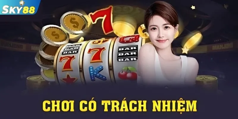 Hiểu rõ chơi có trách nhiệm SKY88