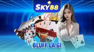 Bluff Là Gì?