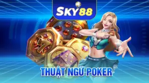 Thuật Ngữ Poker